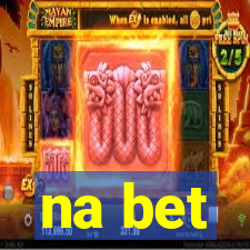 na bet